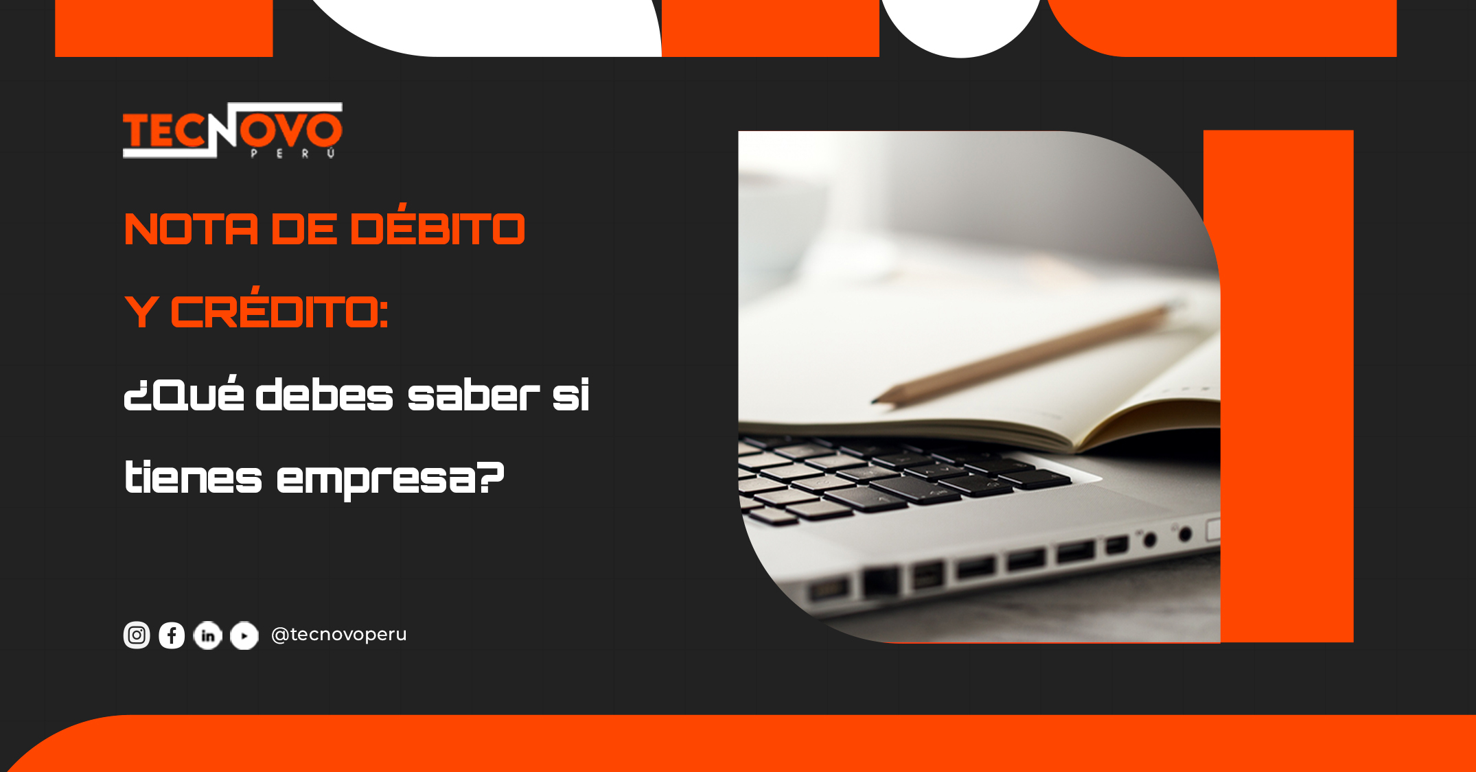 Nota de débito y crédito ¿Qué debes saber si tienes empresa?